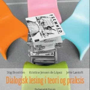 Dialogisk lesing i teori og praksis