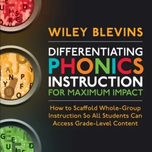 Differentiating Phonics Instruction for Maximum Impact Differentiating Phonics Instruction for Maximum Impact