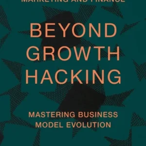 Beyond Growth Hacking