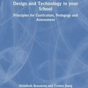 Design and Technology in your School Design and Technology in your School