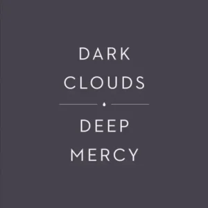 Dark Clouds, Deep Mercy Devotional Journal