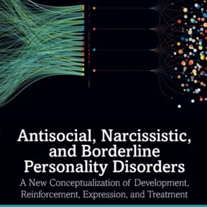 Antisocial, Narcissistic, and Borderline Personality Disorders Antisocial, Narcissistic, and Borderline Personality Disorders