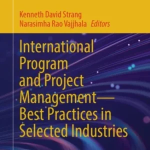 International Program and Project Management – Best Practices in Selected Industries