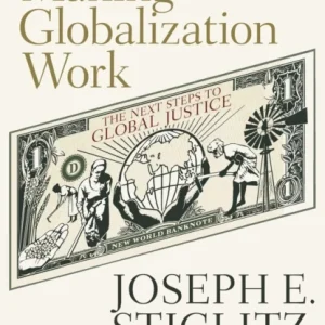 Making Globalization Work Making Globalization Work