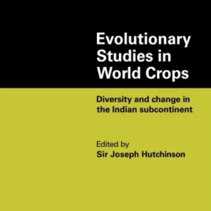 Evolutionary Studies in World Crops Evolutionary Studies in World Crops