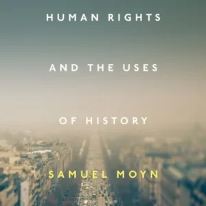 Human Rights and the Uses of History
