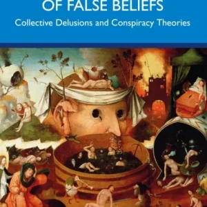 The Psychology of False Beliefs The Psychology of False Beliefs