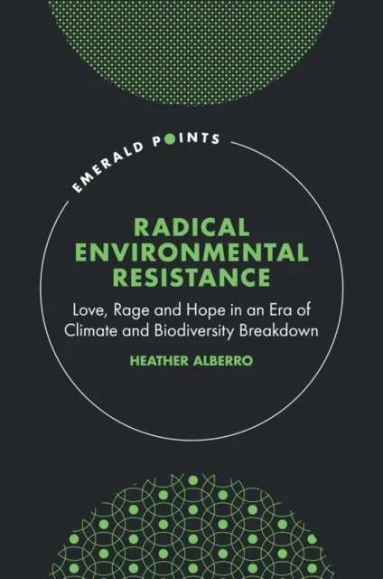Radical Environmental Resistance