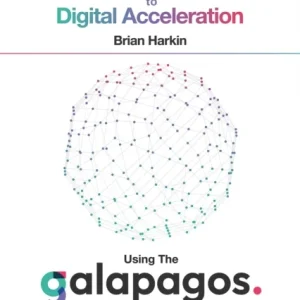 Evolving from Digital Transformation to Digital Acceleration Using The Galapagos Framework
