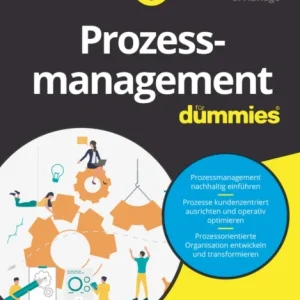 Prozessmanagement fur Dummies Prozessmanagement fur Dummies
