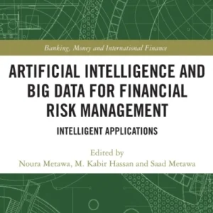 Artificial Intelligence and Big Data for Financial Risk Management Artificial Intelligence and Big Data for Financial Risk Management