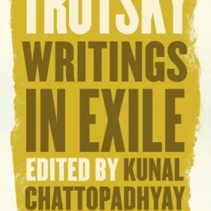 Leon Trotsky – Writings in Exile Leon Trotsky – Writings in Exile