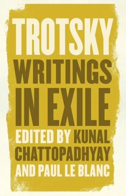 Leon Trotsky – Writings in Exile