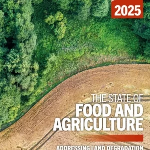 The State of Food and Agriculture 2025 The State of Food and Agriculture 2025
