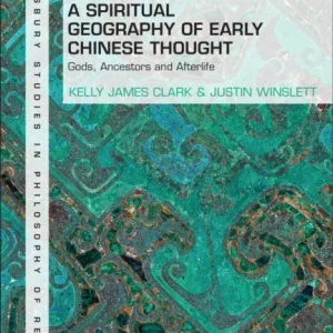 A Spiritual Geography of Early Chinese Thought