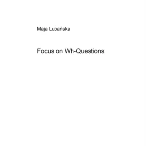 Focus on «Wh»-Questions Focus on «Wh»-Questions