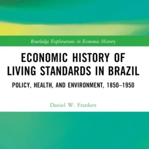 Economic History of Living Standards in Brazil Economic History of Living Standards in Brazil