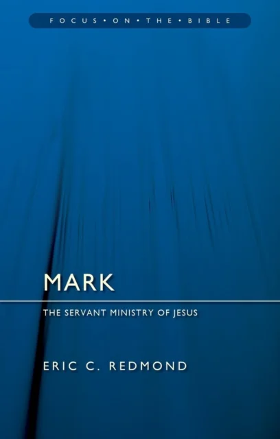 Mark: The Servant Ministry of Jesus