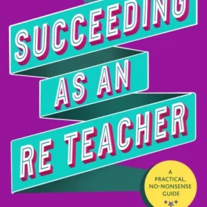 Succeeding as an RE Teacher Succeeding as an RE Teacher