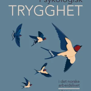 Psykologisk trygghet Psykologisk trygghet