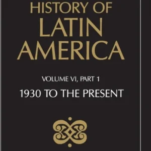 The Cambridge History of Latin America Vol 6