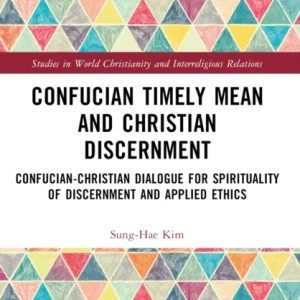 Confucian Timely Mean and Christian Discernment