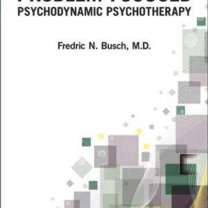 Problem-Focused Psychodynamic Psychotherapy Problem-Focused Psychodynamic Psychotherapy
