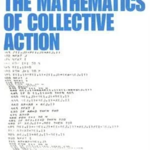 The Mathematics of Collective Action The Mathematics of Collective Action