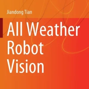 All Weather Robot Vision All Weather Robot Vision