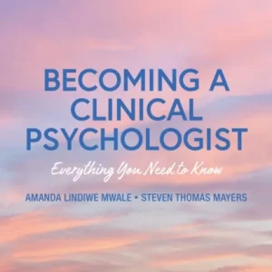 Becoming a Clinical Psychologist Becoming a Clinical Psychologist