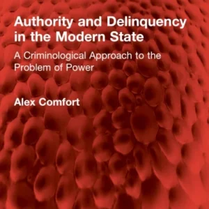 Authority and Delinquency in the Modern State Authority and Delinquency in the Modern State