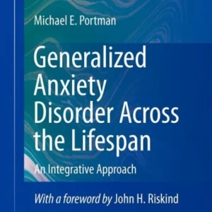 Generalized Anxiety Disorder Across the Lifespan Generalized Anxiety Disorder Across the Lifespan