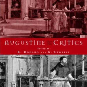 Augustine and his Critics Augustine and his Critics