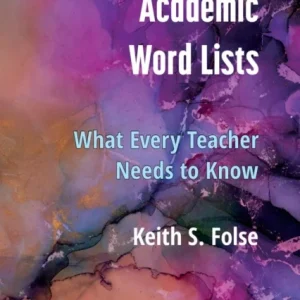 Academic Word Lists – What Every Teacher Needs to Know