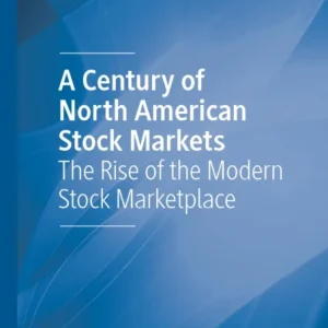 A Century of North American Stock Markets A Century of North American Stock Markets