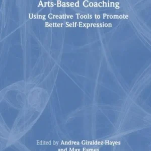 Arts-Based Coaching Arts-Based Coaching