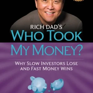 Rich Dad&raquo;s Who Took My Money?