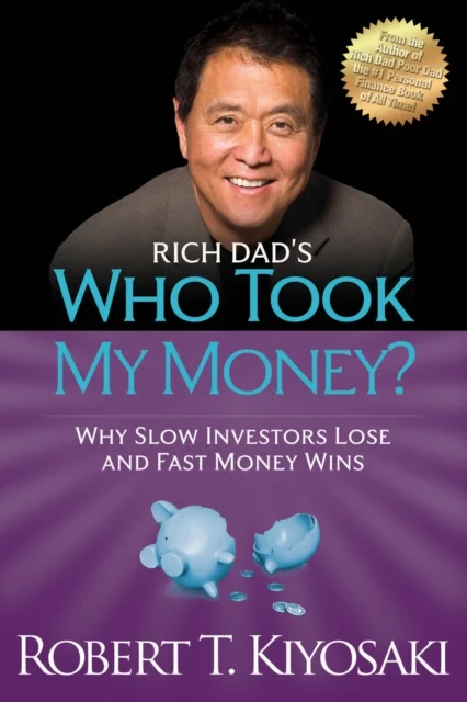 Rich Dad''s Who Took My Money?
