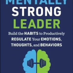 The Mentally Strong Leader The Mentally Strong Leader