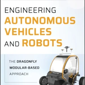 Engineering Autonomous Vehicles and Robots – The DragonFly Modular–based Approach