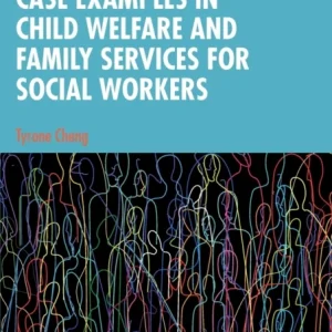 Case Examples in Child Welfare and Family Services for Social Workers Case Examples in Child Welfare and Family Services for Social Workers