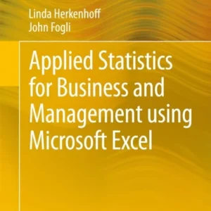 Applied Statistics for Business and Management using Microsoft Excel Applied Statistics for Business and Management using Microsoft Excel