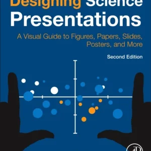Designing Science Presentations Designing Science Presentations