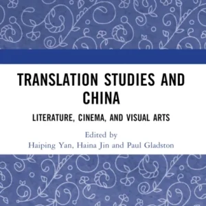 Translation Studies and China Translation Studies and China