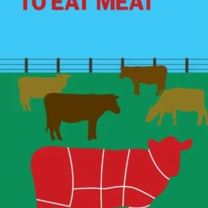 Why It»s OK to Eat Meat Why It»s OK to Eat Meat