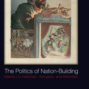 The Politics of Nation-Building