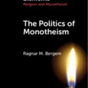 The Politics of Monotheism The Politics of Monotheism