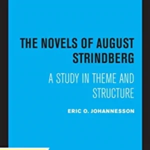 The Novel of August Strindberg – A Study in Theme and Structure The Novel of August Strindberg – A Study in Theme and Structure