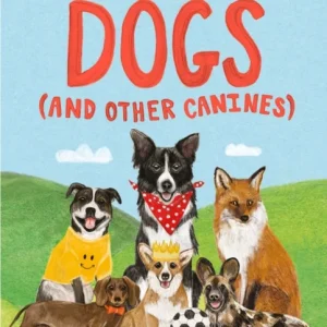 A Book of Dogs (and other canines) A Book of Dogs (and other canines)