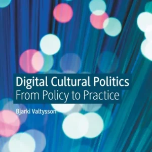 Digital Cultural Politics Digital Cultural Politics